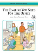 The English You Need for Office + Audio CD The English You Need for Office + Audio CD